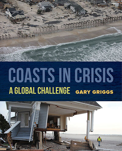 Geologist Gary Griggs publishes two new books on coastal issues