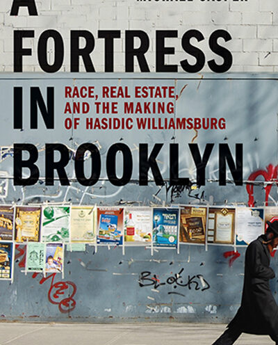 Nathaniel Deutsch’s ‘A Fortress in Brooklyn’ reveals provocative counter-history of American Jewry