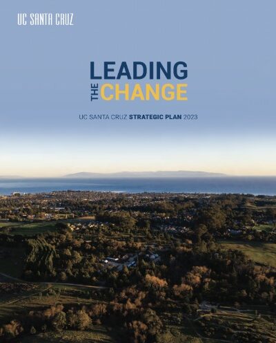 UC Santa Cruz releases new strategic plan, forms implementation executive committee
