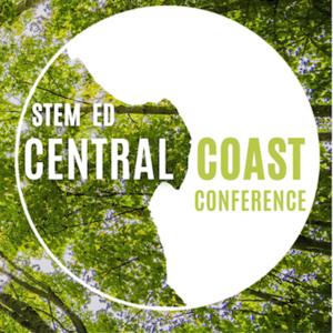 STEM Education Central Coast Conference connects teachers with each other and a wealth of local resources