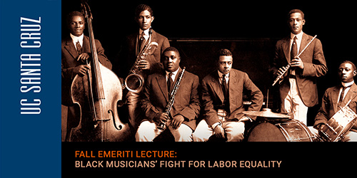 Fall 2024 Emeriti Lecture: Black Musicians’ Fight for Labor Equality
