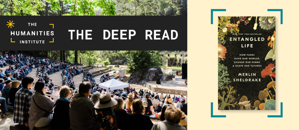 This year's Deep Read is 'Entangled Life' by Merlin Sheldrake