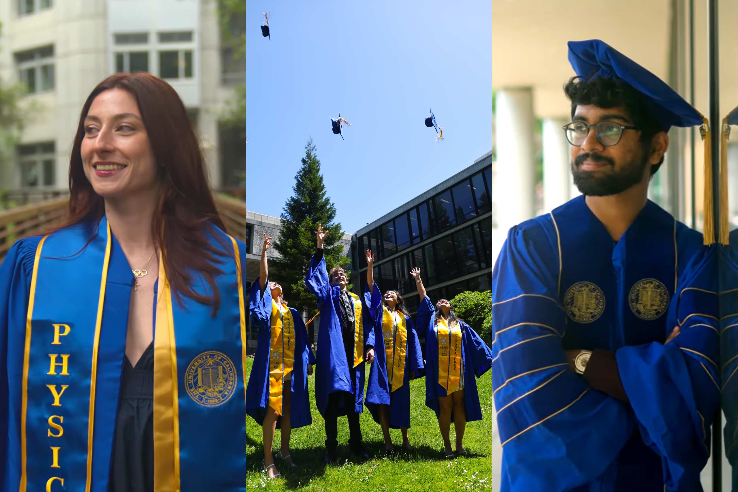 A triptych of UC Santa Cruz graduation photos: on the left, a smiling woman in a blue graduation gown with a gold Physics stole; in the center, a group of graduates in blue robes and gold stoles tossing their caps into a sunny sky; on the right, a man in a blue doctoral cap and gown with gold trim stands with his arms crossed.