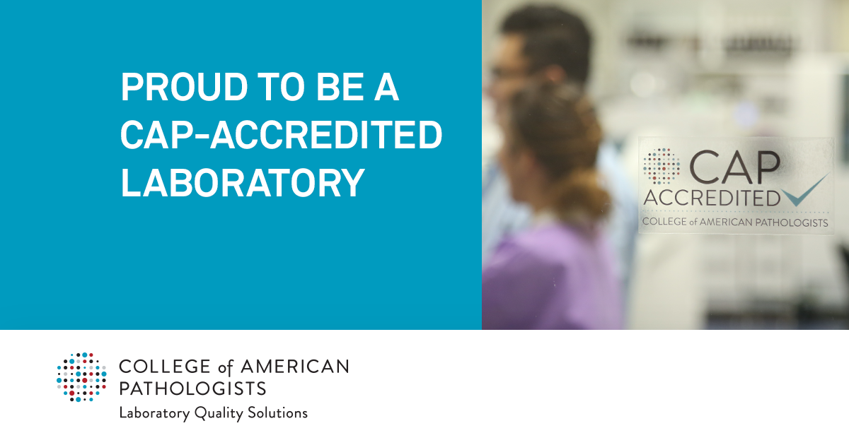 Proud to be a Cap-Accredited Laboratory graphic from the College of American Pathologists